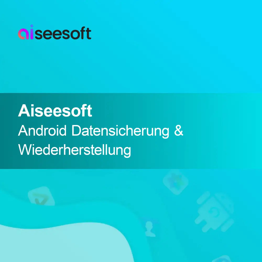 Aiseesoft Copia de Seguridad y Restauración de Datos para Android