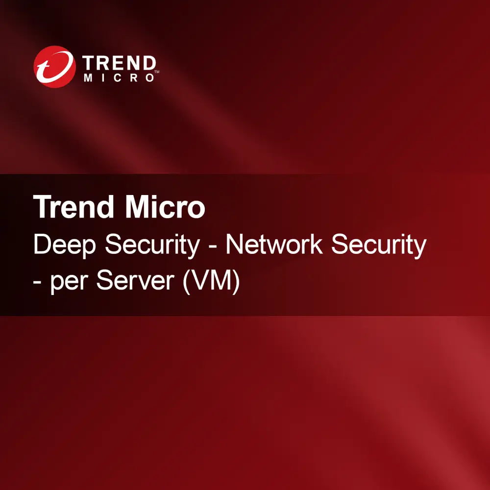Trend Micro Deep Security - Seguridad de Red - por Servidor (VM)